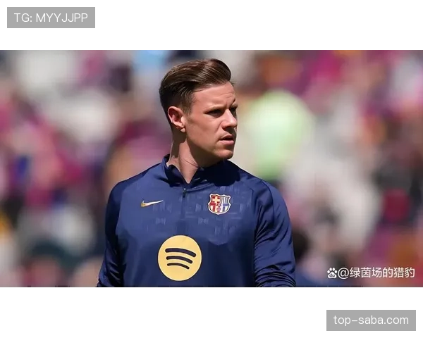 特尔施特根如何通过长传调度主导巴萨出球节奏？